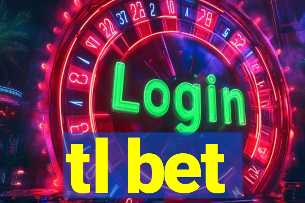 tl bet